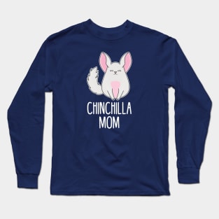 Chinchilla mom Long Sleeve T-Shirt